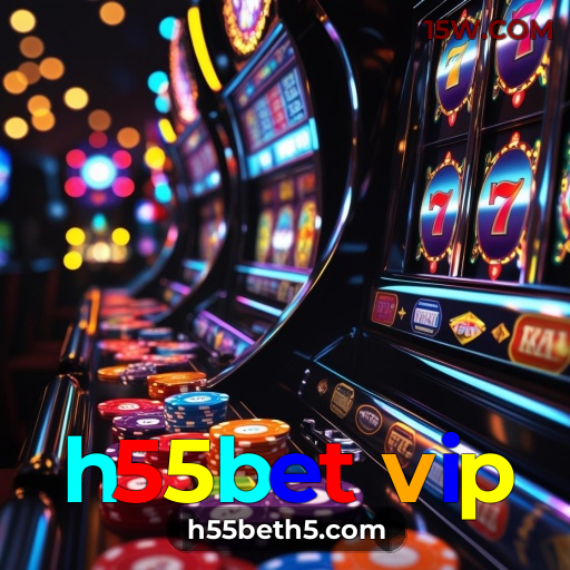 h55bet vip