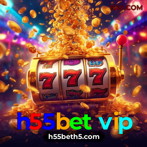 h55bet vip.com Plataforma de Cassino Online no Brasil h55bet vip