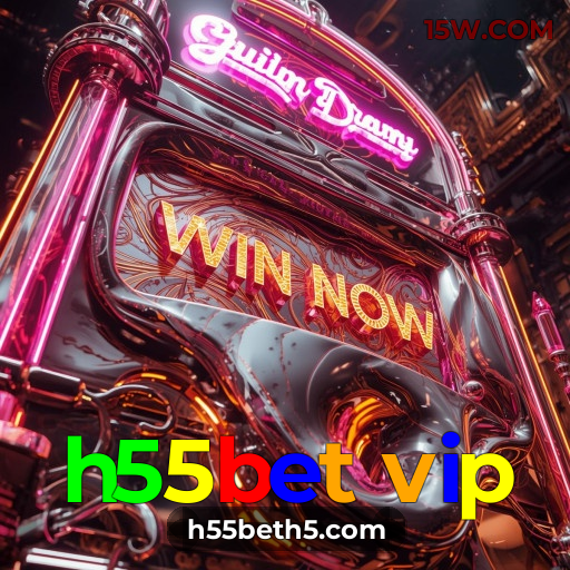 h55bet vip