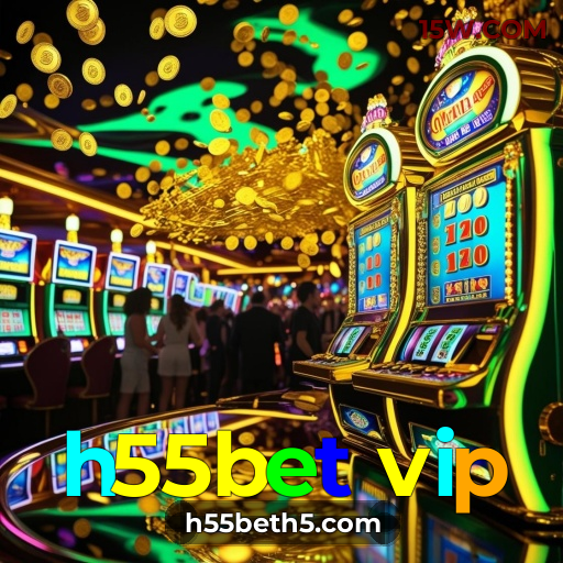 h55bet vip